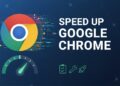 Speed Up Google Chrome with These Simple Tricks